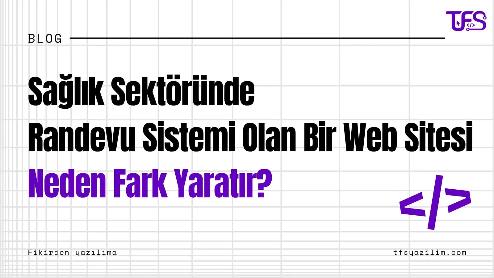 Sağlık Sektöründe Randevu Sistemi Olan Bir Web Sitesi Neden Fark Yaratır?